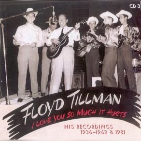 I Love You So Much It Hurts Cd3 Floyd Tillman Mp3 Album Listen Online Buy And Download